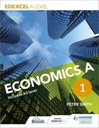 Edexcel A Level Economics. Book 1