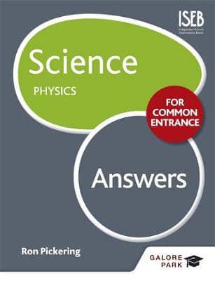 Science for Common Entrance. Physics Answers