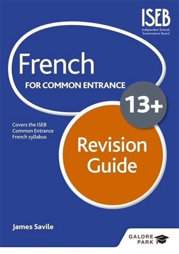 French for Common Entrance 13+ Revision Guide