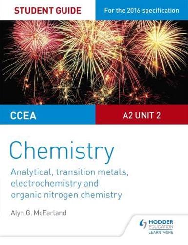 CCEA A Level Year 2 Chemistry. Unit 4 Student Guide