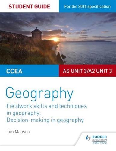 CCEA A-Level Geography. AS Unit 3/A2 Unit 3 Student Guide 3