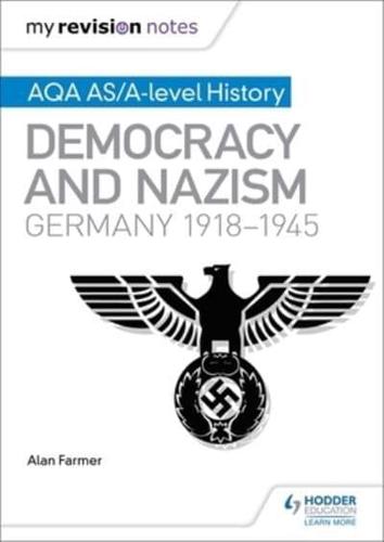 AQA AS and A Level History. Democracy and Nazism