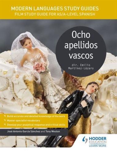 Ocho Apellidos Vascos. AS/A-Level Spanish Modern Languages Study Guides