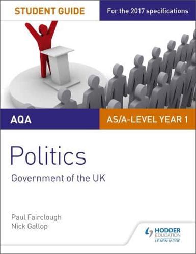 AQA AS/A-Level Politics. Government of the UK