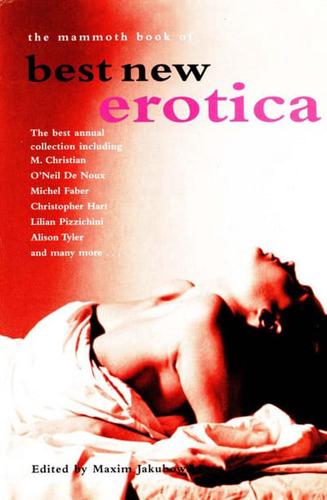 The Mammoth Book of Best New Erotica. Volume 3