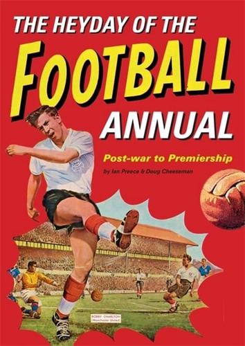 The Heyday Of the Football Annual