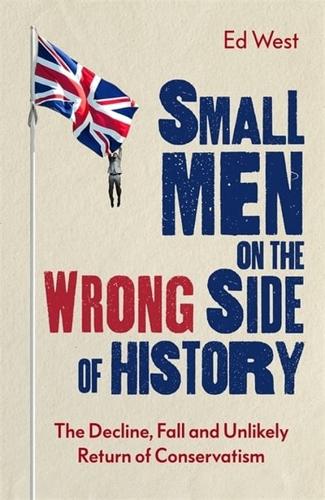 Small Men on the Wrong Side of History