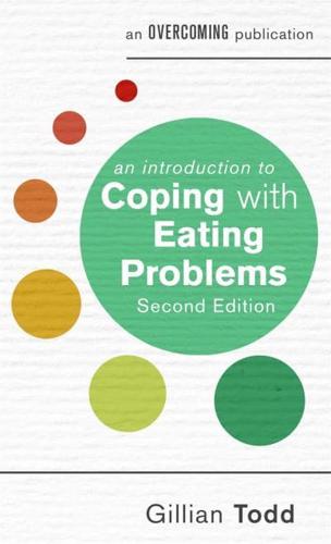 An Introduction to Coping With Eating Problems