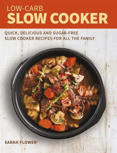 Low-Carb Slow Cooker Cookbook