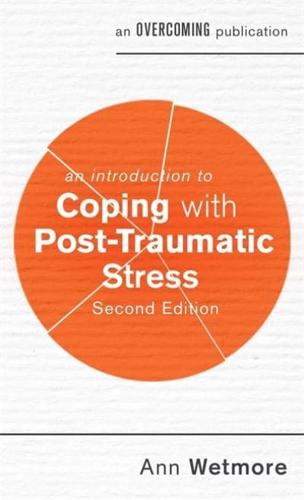 An Introduction to Coping With Post-Traumatic Stress