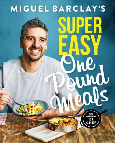 Miguel Barclay's One Pound Meals. Super Easy