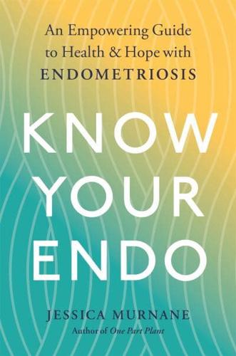 Know Your Endo