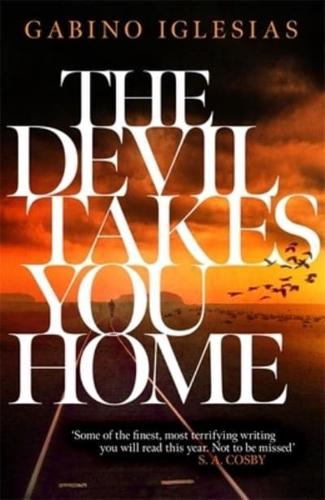 The Devil Takes You Home