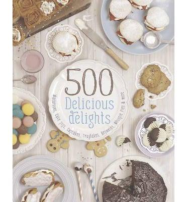 500 Delicious Delights