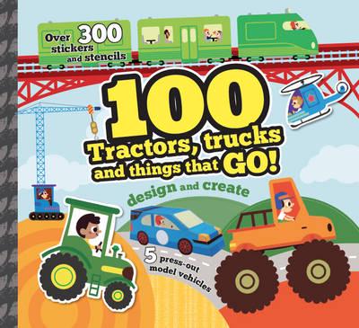 100 Tractors, Trucks and Things That Go!