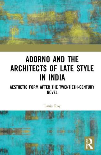 Adorno and the Architects of Late Style in India
