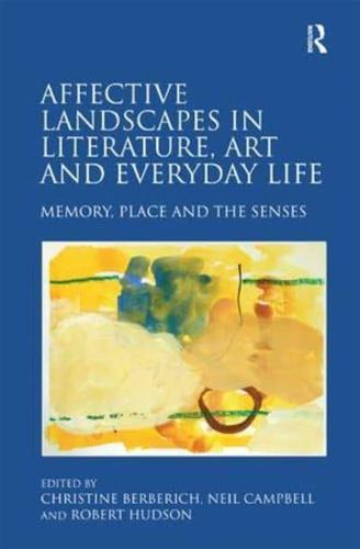 Affective Landscapes in Literature, Art and Everyday Life