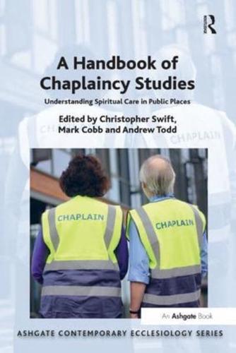 A Handbook of Chaplaincy Studies: Understanding Spiritual Care in Public Places