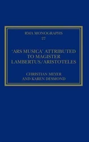 The 'Ars Musica' Attributed to Magister Lambertus/Aristoteles