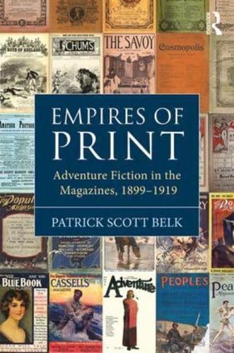 Empires of Print: Adventure Fiction in the Magazines, 1899-1919