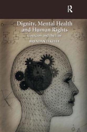 Dignity, Mental Health, and Human Rights