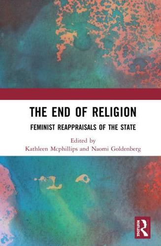 The End of Religion: Feminist Reappraisals of the State