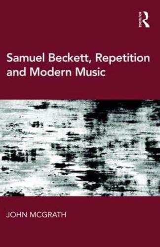 Samuel Beckett, Repetition and Modern Music