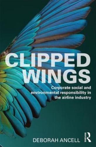 Clipped Wings: Corporate social and environmental responsibility in the airline industry