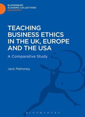 Teaching Business Ethics in the UK, Europe and the USA