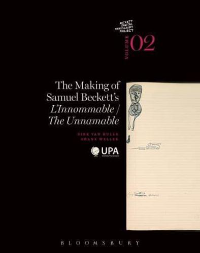 The Making of Samuel Beckett's L'innommable/The Unnamable