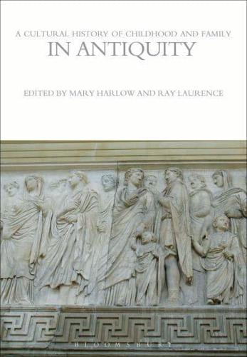 A Cultural History of Childhood and Family in Antiquity