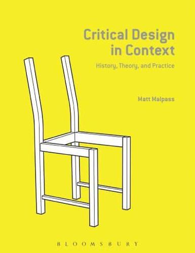 Critical Design in Context: History, Theory, and Practices