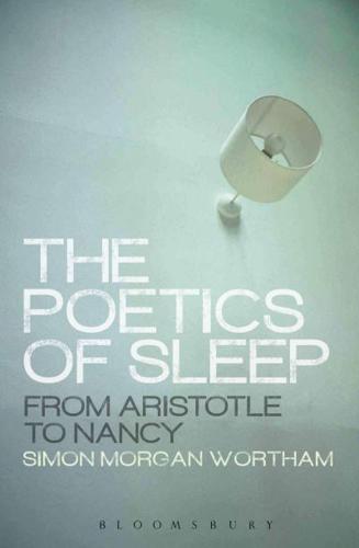 The Poetics of Sleep: From Aristotle to Nancy