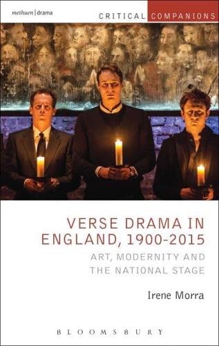 Verse Drama in England, 1900-2015 Art, Modernity and the National Stage