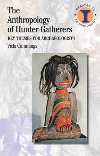 The Anthropology of Hunter-Gatherers: Key Themes for Archaeologists