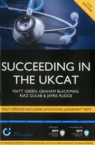 Succeeding in the UKCAT (UK Clinical Aptitude Test)