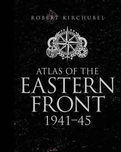 Atlas of the Eastern Front, 1941-45