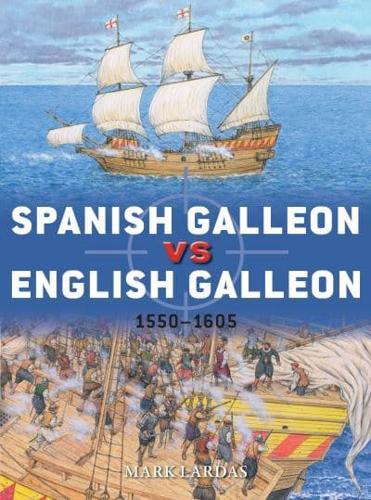 Spanish Galleon Vs English Galleon 1550-1605