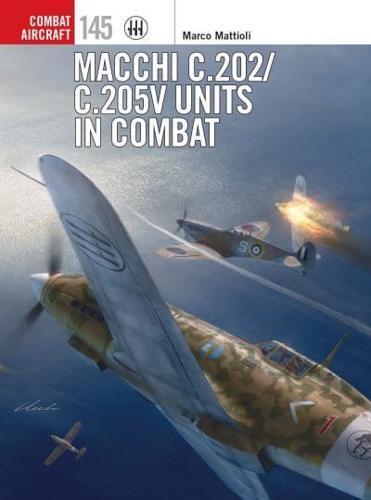 Macchi C.202/C.205V Units in Combat