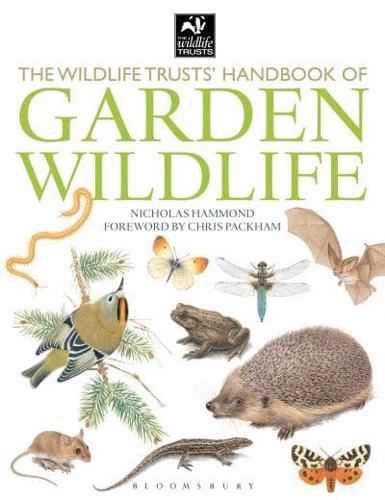 The Wildlife Trusts Handbook of Garden Wildlife