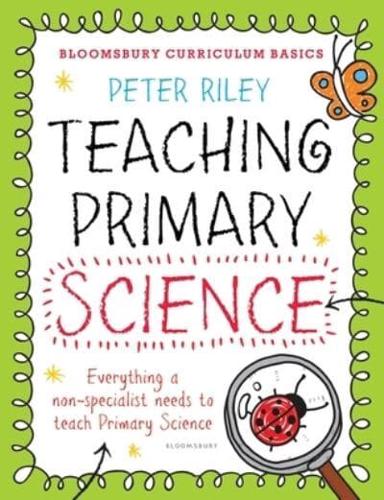 Teaching Primary Science