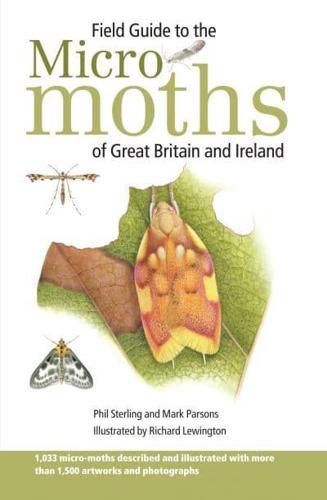 Field Guide to the Micro Moths of Great Britain and Ireland
