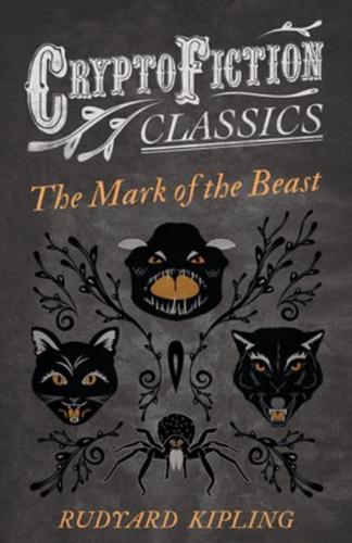 The Mark of the Beast (Cryptofiction Classics)