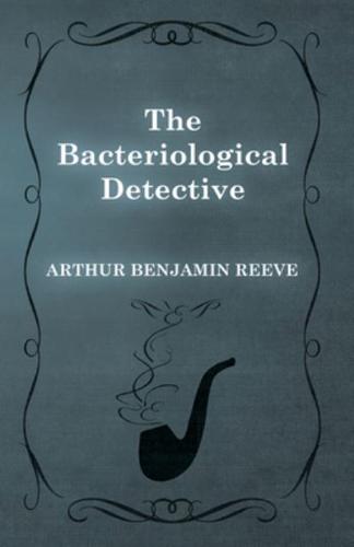 The Bacteriological Detective