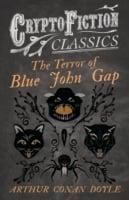 Terror of Blue John Gap (Cryptofiction Classics - Weird Tales of Strange Creatures)