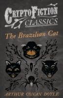 Brazilian Cat (Cryptofiction Classics - Weird Tales of Strange Creatures)