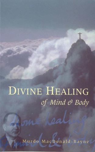 Divine Healing of Mind and Body