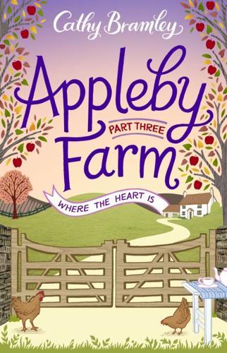 Appleby Farm. Part Three Where the Heart Is