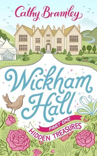 Wickham Hall. Part 1 Hidden Treasures
