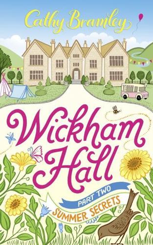 Wickham Hall. Part 2 Summer Secrets